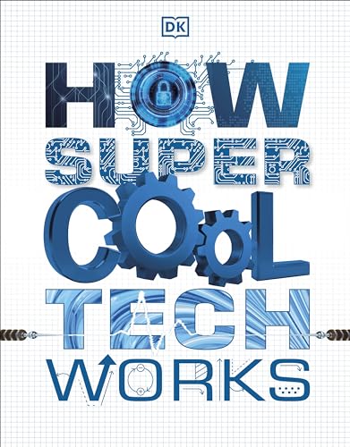How Super Cool Tech Works von DK